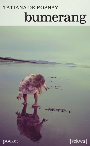Bumerang; Tatiana de Rosnay; 2011