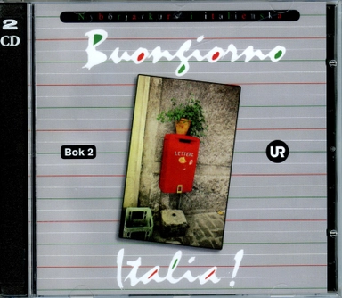 Buongiorno Italia! 2, CD; Sveriges Utbildningsradio; 2007