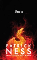 Burn; Patrick Ness; 2020
