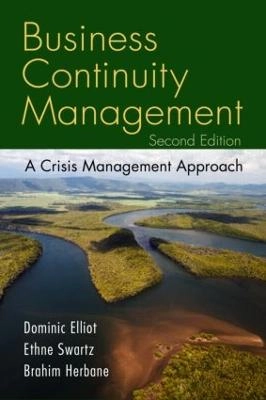 Business continuity management : a crisis management approach; Dominic Elliott; 2010