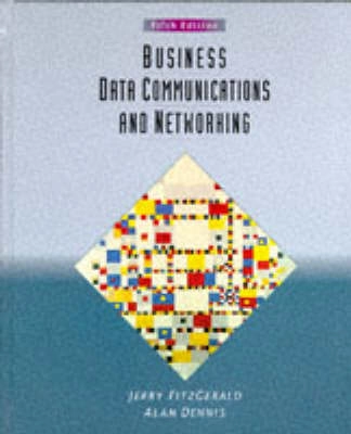 Business data communications and networking; Jerry FitzGerald; 1996