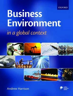 Business environment in a global context; Andrew Harrison; 2010