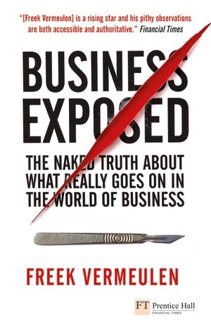 Business Exposed [Elektronisk resurs]; Freek Vermeulen; 2010