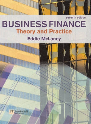 Business finance : theory and practice