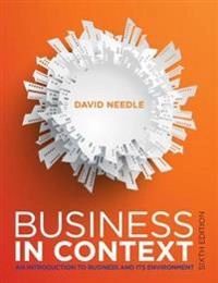 Business in context : an introduction to business and its environment; David Needle; 2015