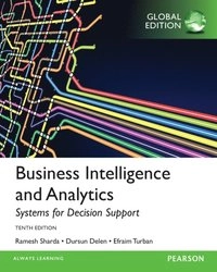 Business intelligence and analytics : systems for decision support / Ramesh Sharda, Dursun Delen, Efraim Turban ; with contributions by J. E. Aronson, Ting-Peng Liang, David King