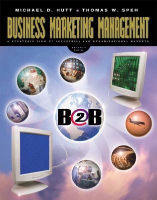 Business marketing management : a strategic view of industrial and organizational markets