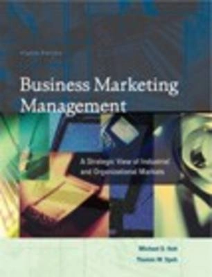 Business marketing management : a strategic view of industrial and organizational markets