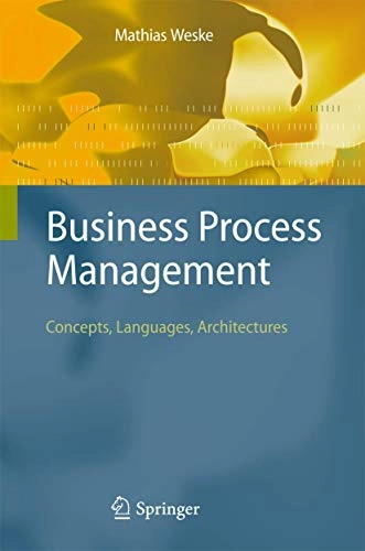 Business process management : concepts, languages, architectures; Mathias Weske; 2007