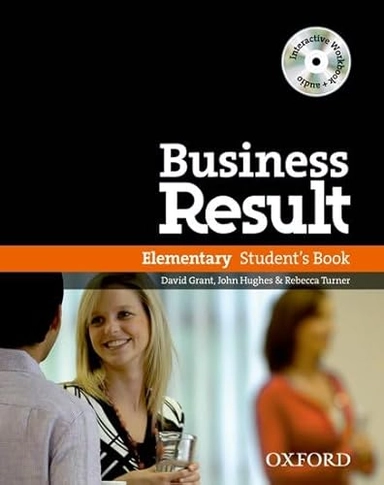 Business Result Elementary: With Interactive Workbook on CD-ROMStudent's Book Pack; John Hughes, David Grant; 2009