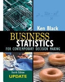 Business Statistics: Contemporary Decision Making, 4th Edition Update