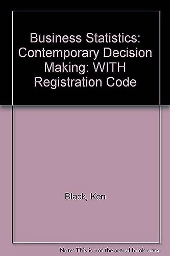 Business Statistics: Contemporary Decision Making, Registration Code, 4th E