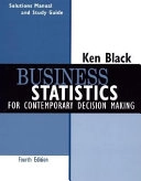 Business Statistics: For Contemporary Decision Making, Student Study Guide,