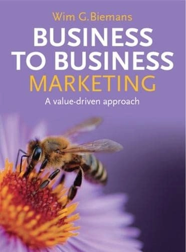 Business to business marketing : a value-driven approach; Wim G. Biemans; 2010