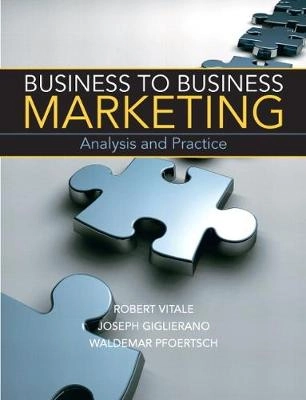 Business-to-business marketing : analysis and practice; Robert P. Vitale; 2011