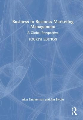 Business to Business Marketing Management: A Global Perspective