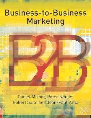 Business-to-business marketing strategies and implementation; Daniel Michel; 2003