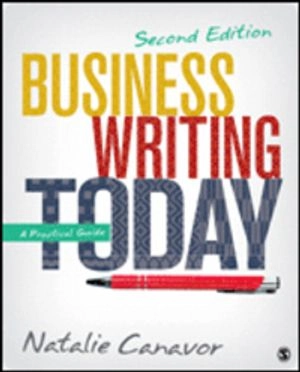 Business writing today : a practical guide; Natalie Canavor; 2016
