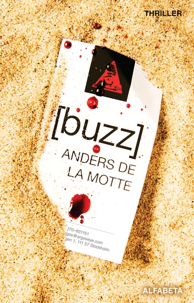 Buzz; Anders De la Motte; 2011