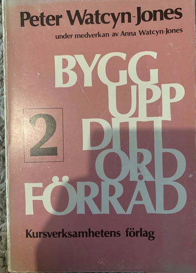 Bygg upp ditt ordförråd; Peter Watcyn-Jones; 1985