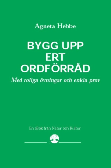 Bygg upp ert ordförråd; Agneta Hebbe; 2009
