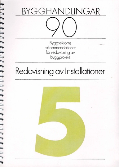 Bygghandlingar 90 del 5 - Redovisning av installationer; Sören Lindgren; 1991