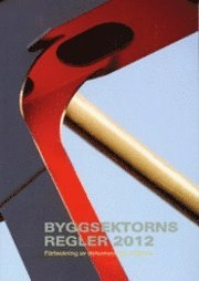 Byggsektorns regler 2012 : förteckning av dokument och utgivare