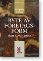 Byte av företagsform : skatt & redovisning