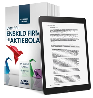 Byte från enskild firma till aktiebolag : en praktisk handbok; Ulf Bokelund Svensson; 2024