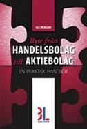 Byte från handelsbolag till aktiebolag; Ulf Svensson; 2011
