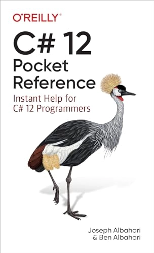 C# 12 Pocket Reference; Joseph Albahari, Ben Albahari; 2023