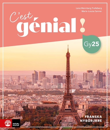 C'est génial ! Franska Nybörjare Allt-i ett-bok; Lena Wennberg Trolleberg, Marie-Louise Sanner; 2022