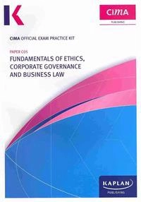 C05 Fundamentals of Ethics, Corporate Governance and Business Law - CIMA Exam Practice Kit: Paper C05; 2013