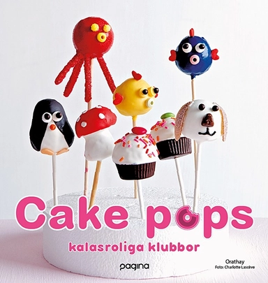 Cake pops : kalasroliga klubbor; Orathay; 2015