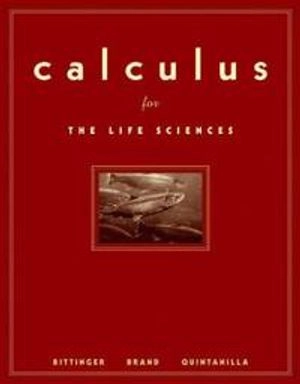 Calculus for biology; Marvin L. Bittinger; 2006