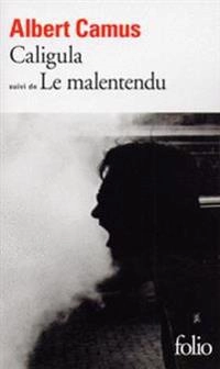 Caligula, suivi de Le malentendu