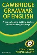 Cambridge grammar of English : a comprehensive guide : spoken and written English grammar and usage; Ronald Carter, Michael McCarthy; 2006