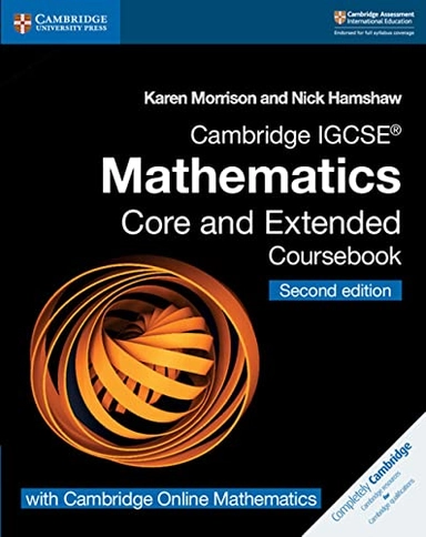 Cambridge IGCSE¿ Mathematics Coursebook Core and Extended Second Edition with Cambridge Online Mathematics (2 Years); Karen Morrison, Nick Hamshaw; 2018
