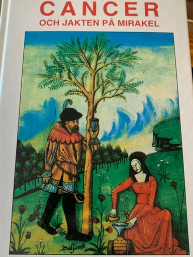 Cancer och jakten på mirakel : [en lättillgänglig vetenskaplig översikt av forskningen inom alternativa och komplementära metoder för cancerbehandling]; Stig Bruset; 1996