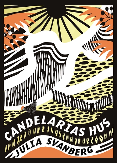 Candelarias hus; Julia Svanberg; 2017