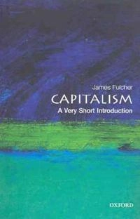 Capitalism : a very short introduction; James Fulcher; 2004