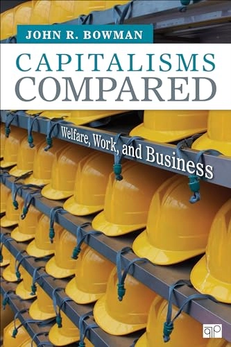 Capitalisms compared : welfare, work, and business; John R. Bowman; 2014