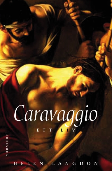Caravaggio : Ett liv; Helen Langdon; 2002