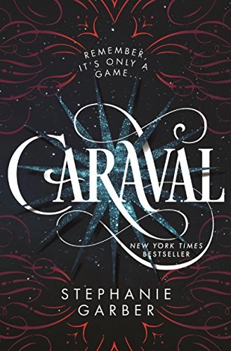 Caraval - the mesmerising sunday times bestseller; Stephanie Garber; 2017