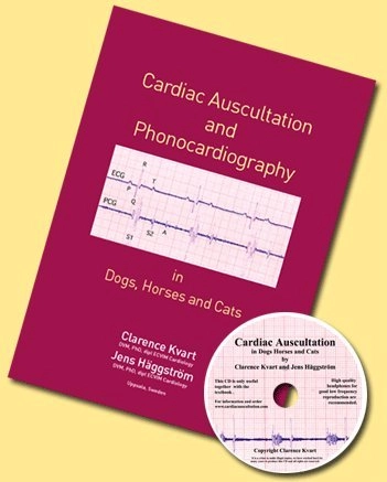 Cardiac auscultation and phonocardiography in dogs, horses and cats; Clarence Kvart; 2002