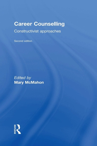 Career counselling : constructivist approaches