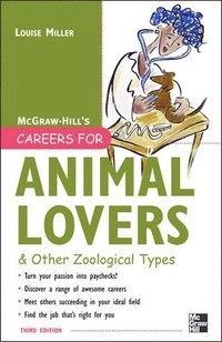 Careers for Animal Lovers; Louise Miller; 2007