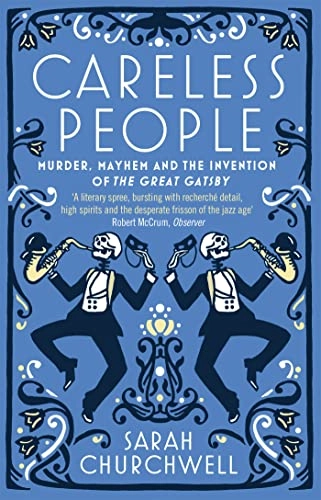Careless People; Sarah Churchwell; 2014