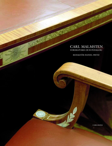 Carl Malmsten : formgivare och pedagog; Daniel Prytz; 2013