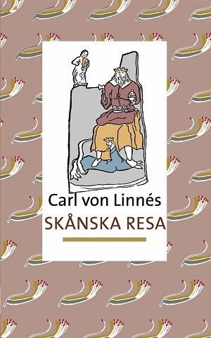 Carl von Linnés Skånska resa; Carl von Linne; 2005